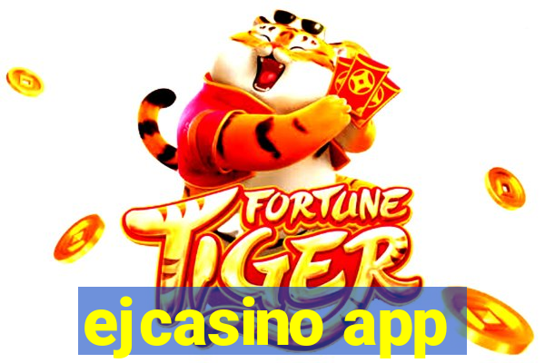 ejcasino app